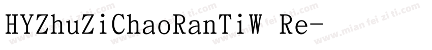 HYZhuZiChaoRanTiW Re字体转换
